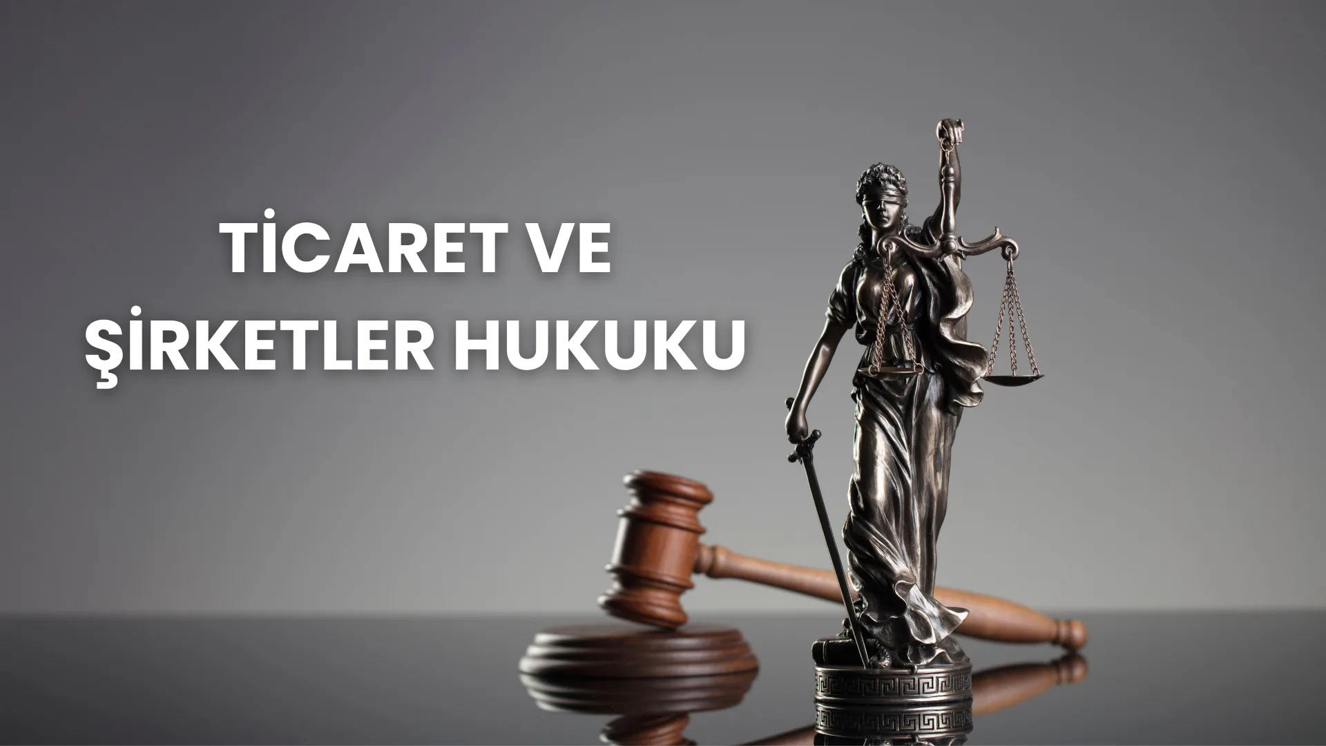 Ticaret ve Şirketler Hukuku