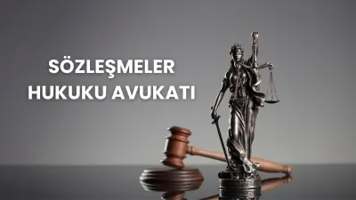 Sözleşmeler Hukuku Avukatı