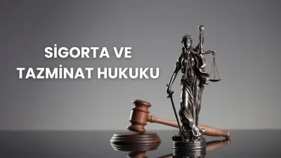 Sigorta ve Tazminat Hukuku