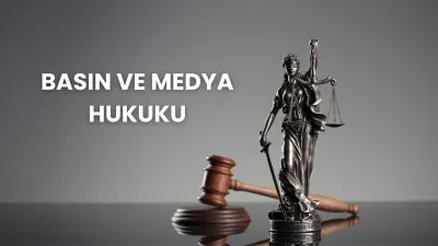 Basın ve Medya Hukuku
